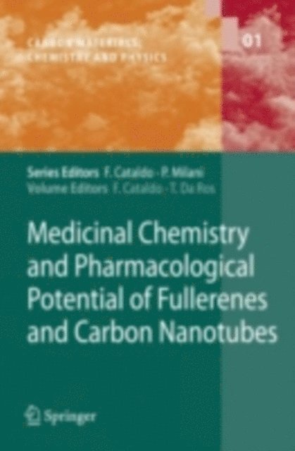Tatiana da Ros, Franco Cataldo - Medicinal Chemistry and Pharmacological Potential of Fullerenes and Carbon Nanotubes, E-bok