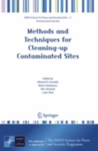Ludo Diels, Petr Hlavinek, Maria Teodorescu, Michael D. Annable - Methods and Techniques for Cleaning-up Contaminated Sites, E-bok