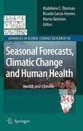 Seasonal Forecasts, Climatic Change and Human Health