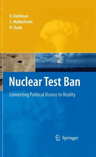 Hein Haak, S. Mykkeltveit, Ola Dahlman - Nuclear Test Ban, E-bok
