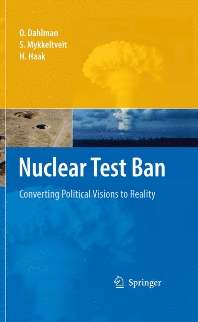 Hein Haak, S. Mykkeltveit, Ola Dahlman - Nuclear Test Ban, E-bok