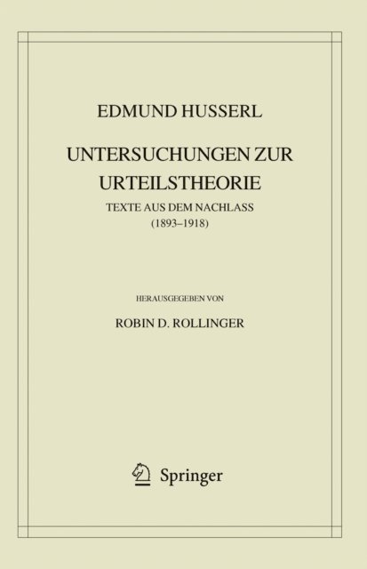Edmund Husserl, Robin D. Rollinger - Edmund Husserl. Untersuchungen zur Urteilstheorie, E-bok