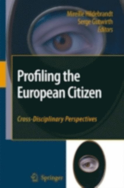Serge Gutwirth, Mireille Hildebrandt - Profiling the European Citizen, E-bok