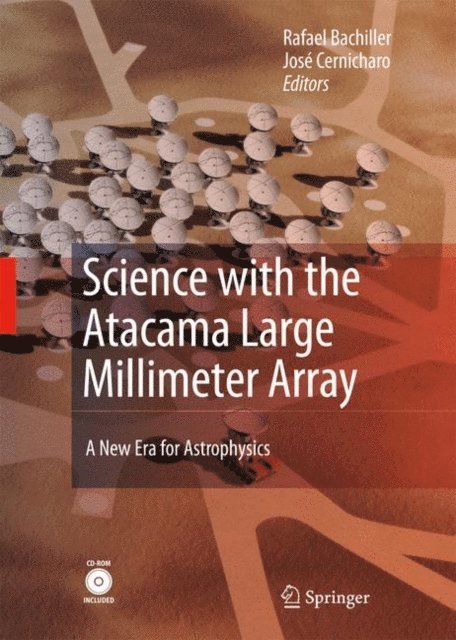 Jose Cernicharo Quintanilla, Rafael Bachiller - Science with the Atacama Large Millimeter Array:, E-bok