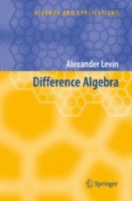 Alexander Levin - Difference Algebra, E-bok