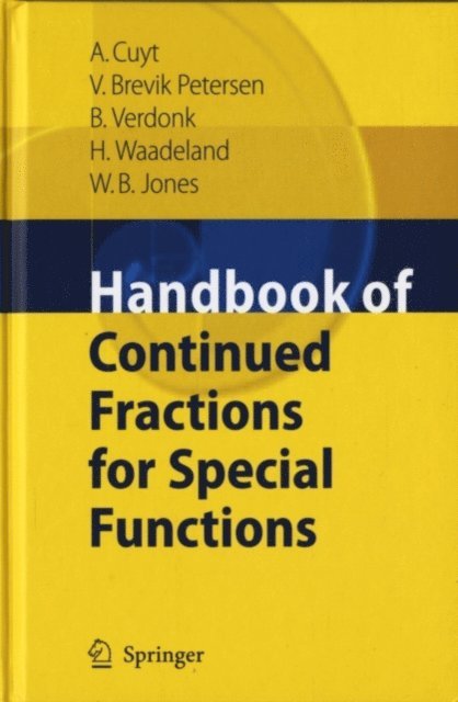William B. Jones, Haakon Waadeland, Brigitte Verdonk, Vigdis Petersen, Annie A.M. Cuyt - Handbook of Continued Fractions for Special Functions, E-bok