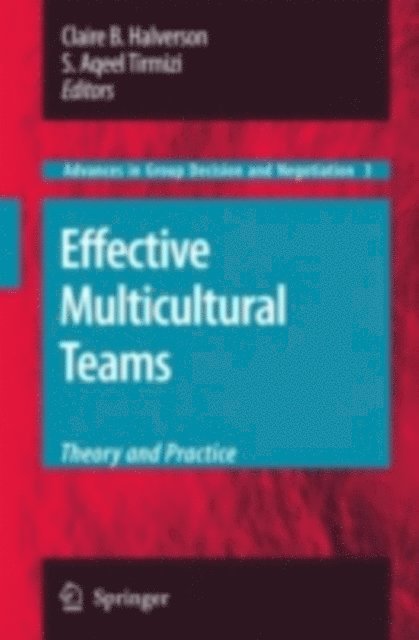 S. Aqeel Tirmizi, Claire B. Halverson - Effective Multicultural Teams: Theory and Practice, E-bok