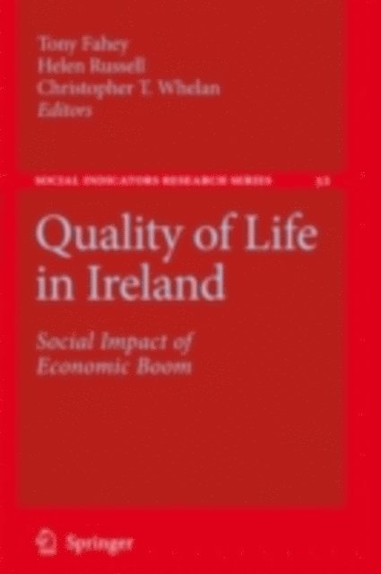 Christopher T. Whelan, Helen Russell, Tony Fahey - Quality of Life in Ireland, E-bok