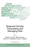 Seasonal Climate: Forecasting and Managing Risk