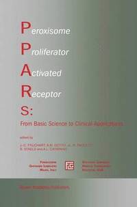 Peroxisome Proliferator Activated Receptors: From Basic Science to Clinical Applications