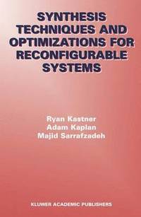 Synthesis Techniques and Optimizations for Reconfigurable Systems
