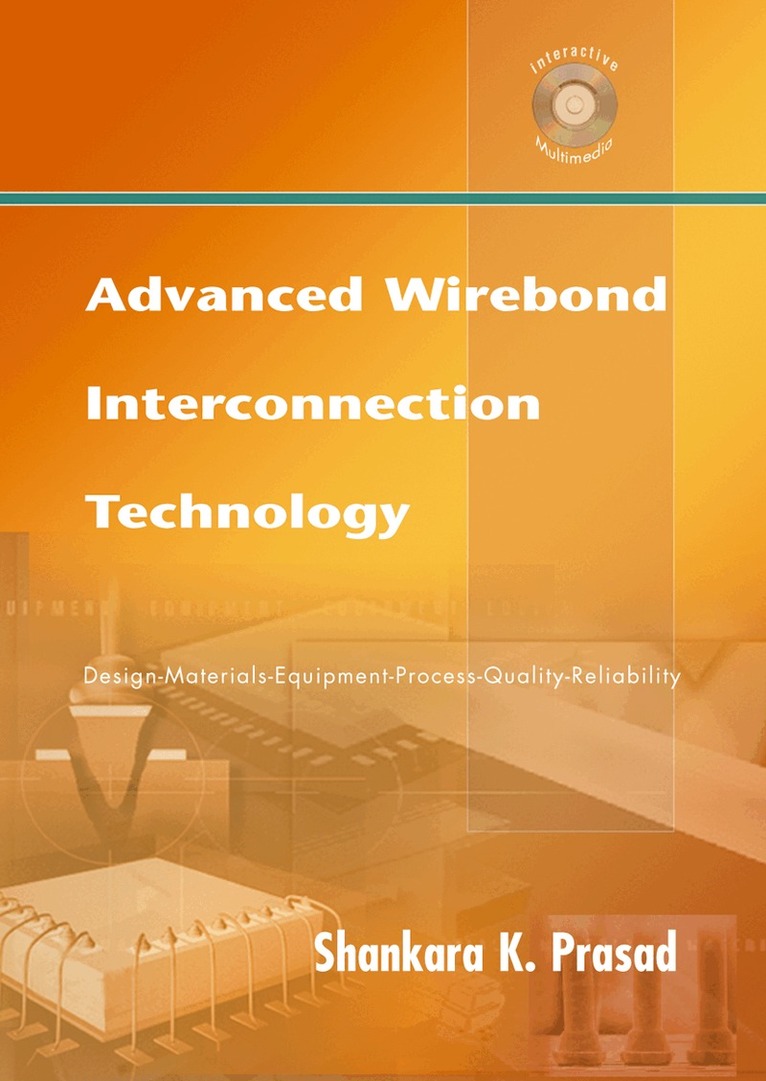 Shankara K. Prasad - Advanced Wirebond Interconnection Technology, Övrigt