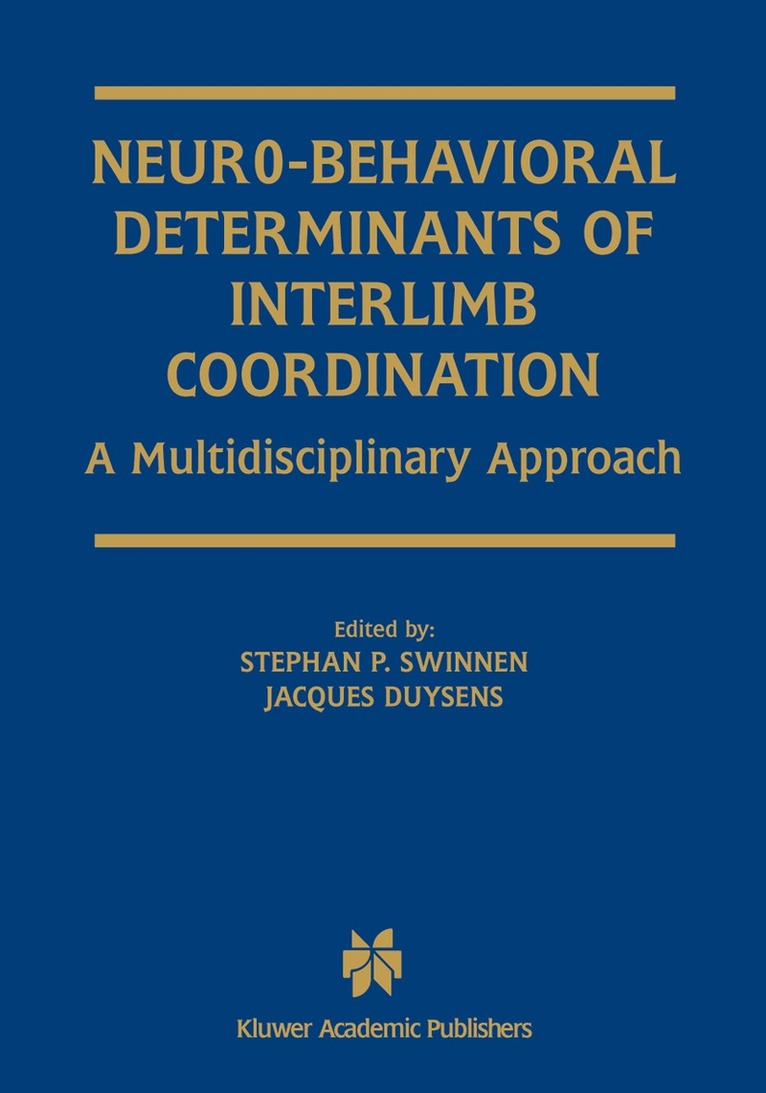 Stephan P. Swinnen, Jacques Duysens - Neuro-Behavioral Determinants of Interlimb Coordination, Inbunden