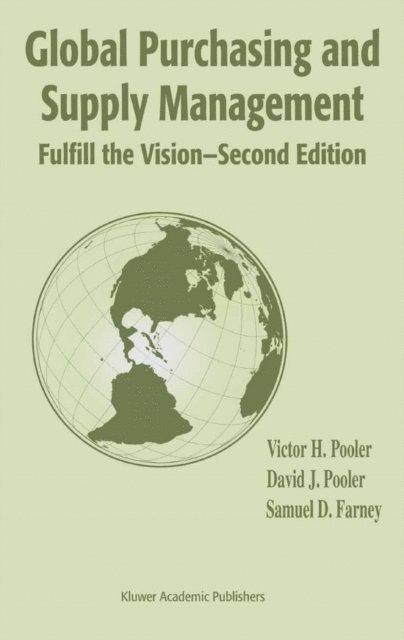 Samuel D. Farney, David J. Pooler, Victor H. Pooler - Global Purchasing and Supply Management, E-bok