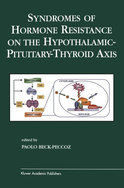 Paolo Beck-Peccoz - Syndromes of Hormone Resistance on the Hypothalamic-Pituitary-Thyroid Axis, E-bok