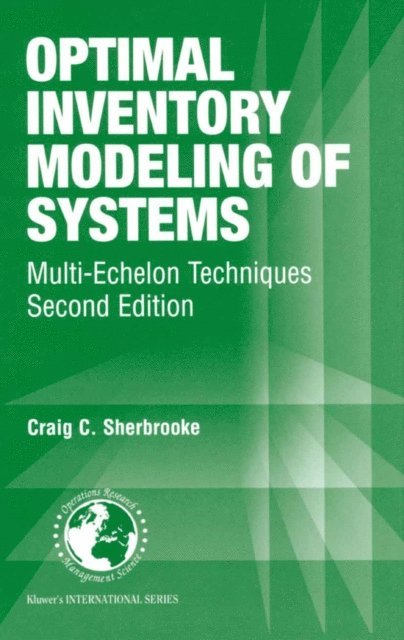Craig C. Sherbrooke - Optimal Inventory Modeling of Systems, E-bok. Tillgänglighet: Lägg i varukorg