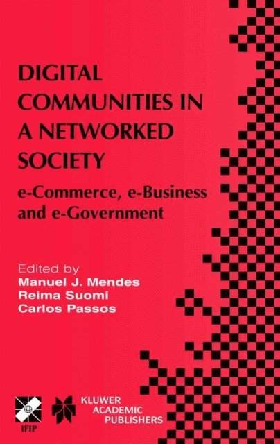 Carlos Passos, Reima Suomi, Manuel J. Mendes - Digital Communities in a Networked Society, E-bok