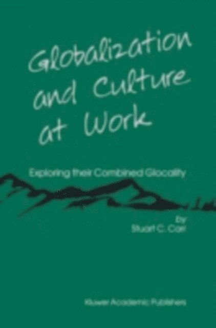 Stuart C. Carr - Globalization and Culture at Work, E-bok
