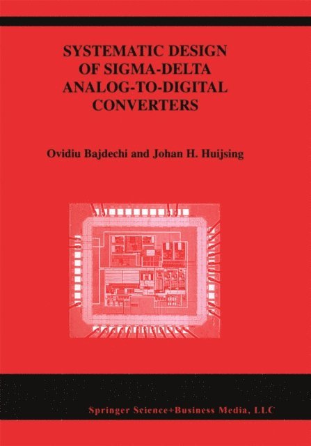 Ovidiu Bajdechi, Johan Huijsing - Systematic Design of Sigma-Delta Analog-to-Digital Converters, Övrigt