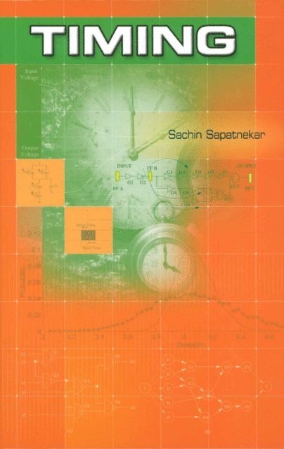 Sachin Sapatnekar - Timing, E-bok