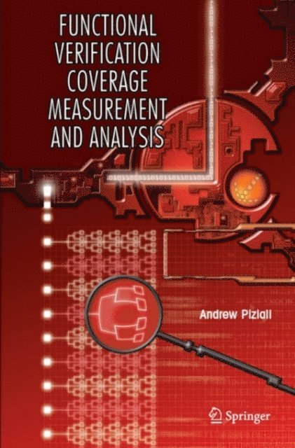 Andrew Piziali - Functional Verification Coverage Measurement and Analysis, E-bok