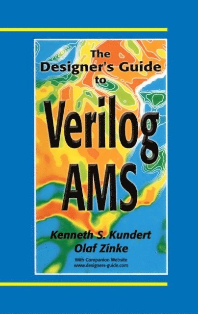 Olaf Zinke, Ken Kundert - Designer's Guide to Verilog-AMS, E-bok