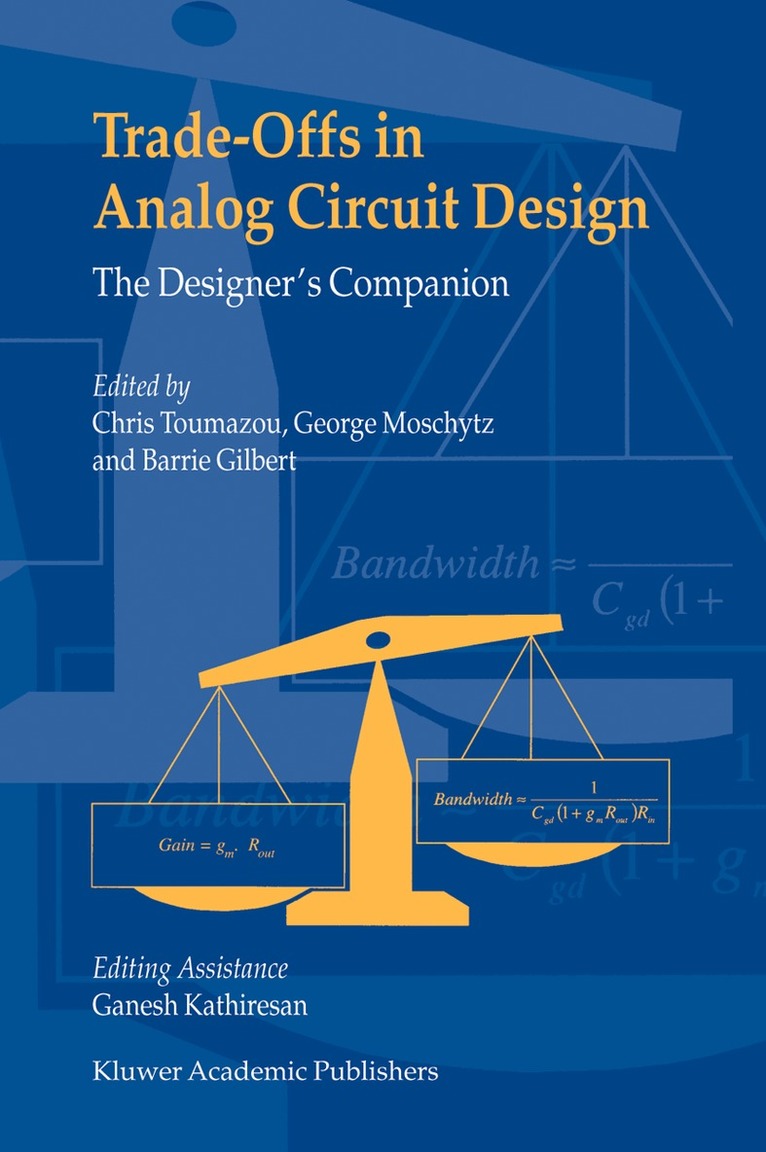 Chris Toumazou, George S. Moschytz, Barrie Gilbert - Trade-Offs in Analog Circuit Design, Häftad. Tillgänglighet: Lägg i varukorg