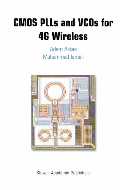 Mohammed Ismail, Adem Aktas - CMOS PLLs and VCOs for 4G Wireless, E-bok