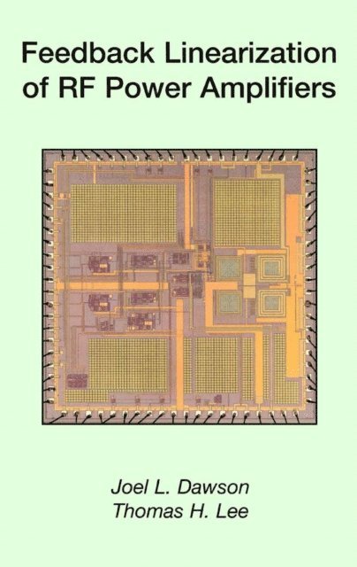 Thomas H. Lee, J.L. Dawson - Feedback Linearization of RF Power Amplifiers, E-bok