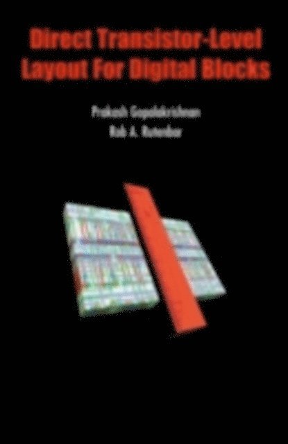 Rob A. Rutenbar, Prakash Gopalakrishnan - Direct Transistor-Level Layout for Digital Blocks, E-bok