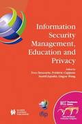 Information Security Management, Education and Privacy