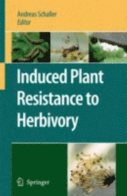 Andreas Schaller - Induced Plant Resistance to Herbivory, E-bok