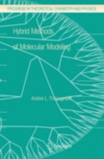 Andrei L. Tchougreeff - Hybrid Methods of Molecular Modeling, E-bok