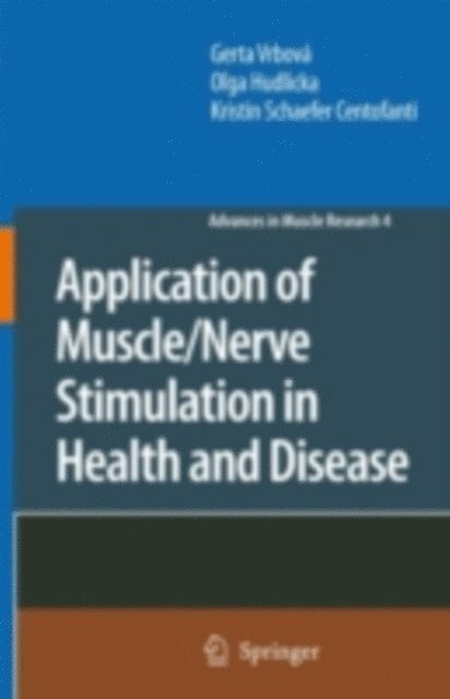 Kristin Schaefer Centofanti, Olga Hudlicka, Gerta Vrbova - Application of Muscle/Nerve Stimulation in Health and Disease, E-bok