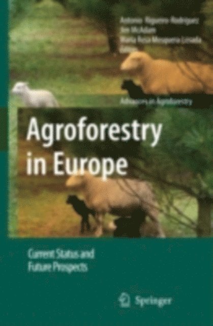 Maria Rosa Mosquera-Losada, Jim McAdam, Antonio Rigueiro-Rodriguez - Agroforestry in Europe, E-bok