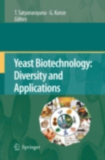 Gotthard Kunze, T. Satyanarayana - Yeast Biotechnology: Diversity and Applications, E-bok