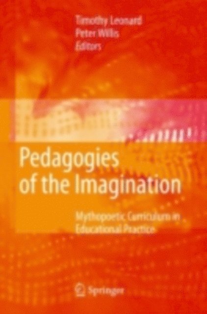 Peter Willis, Timothy Leonard - Pedagogies of the Imagination, E-bok
