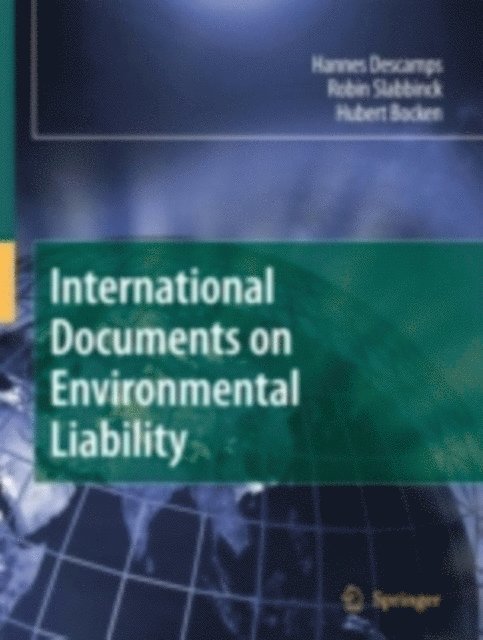 Hubert Bocken, Robin Slabbinck, Hannes Descamps - International Documents on Environmental Liability, E-bok
