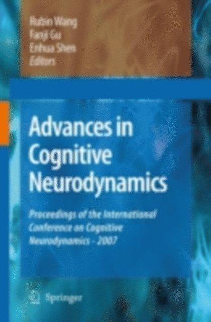 Enhua Shen, Fanji Gu, Rubin Wang - Advances in Cognitive Neurodynamics, E-bok