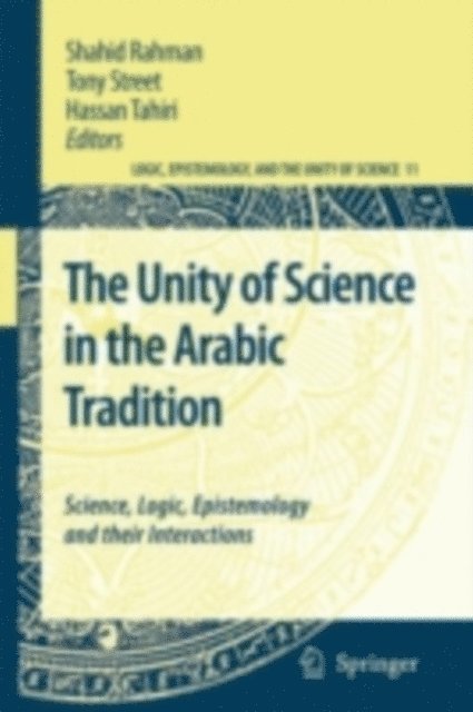 Hassan Tahiri, Tony Street, Shahid Rahman - Unity of Science in the Arabic Tradition, E-bok