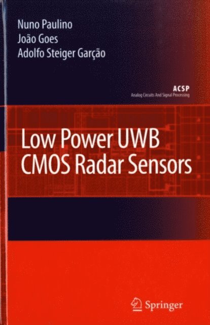 Adolfo Steiger Garcao, Joao Goes, Herve Paulino - Low Power UWB CMOS Radar Sensors, E-bok