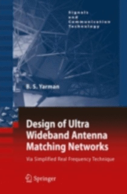 Binboga Siddik Yarman - Design of Ultra Wideband Antenna Matching Networks, E-bok