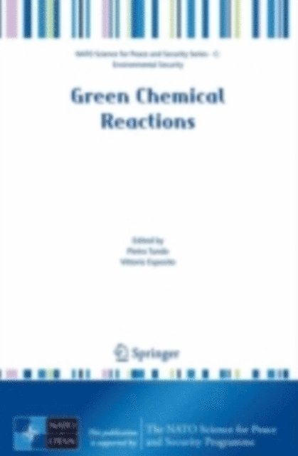 Vittorio Esposito, Pietro Tundo - Green Chemical Reactions, E-bok