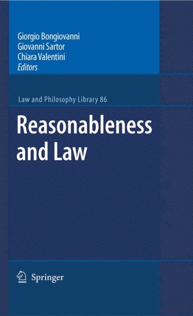 Chiara Valentini, Giovanni Sartor, Giorgio Bongiovanni - Reasonableness and Law, E-bok