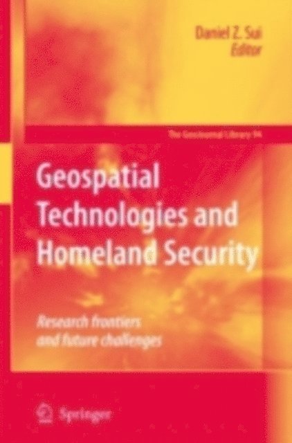 Daniel Sui - Geospatial Technologies and Homeland Security, E-bok