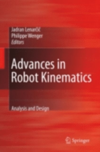 Philippe Wenger, Jadran Lenarcic - Advances in Robot Kinematics: Analysis and Design, E-bok