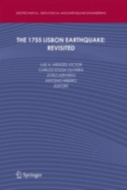 A. Ribeiro, Joao Azevedo, Carlos Sousa Oliveira, Luiz Mendes-Victor - 1755 Lisbon Earthquake: Revisited, E-bok