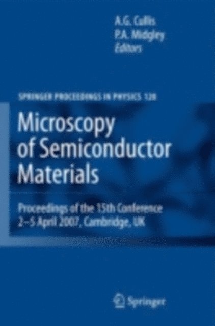 P.A. Midgley, A.G. Cullis - Microscopy of Semiconducting Materials 2007, E-bok