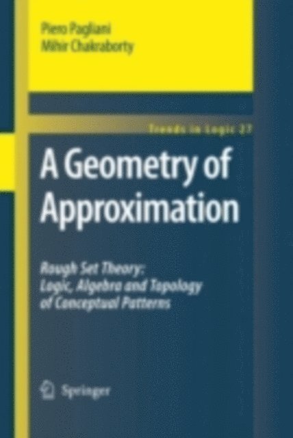 Mihir Chakraborty, Piero Pagliani - Geometry of Approximation, E-bok