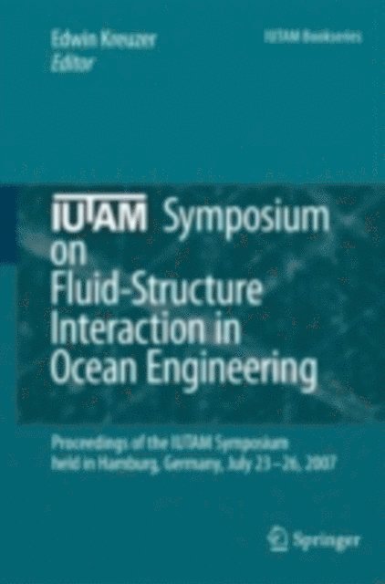 Edwin Kreuzer - IUTAM Symposium on Fluid-Structure Interaction in Ocean Engineering, E-bok